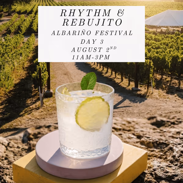 Rhythm & Rebujito – Albariño Fest Day 3- Bokisch Vineyards