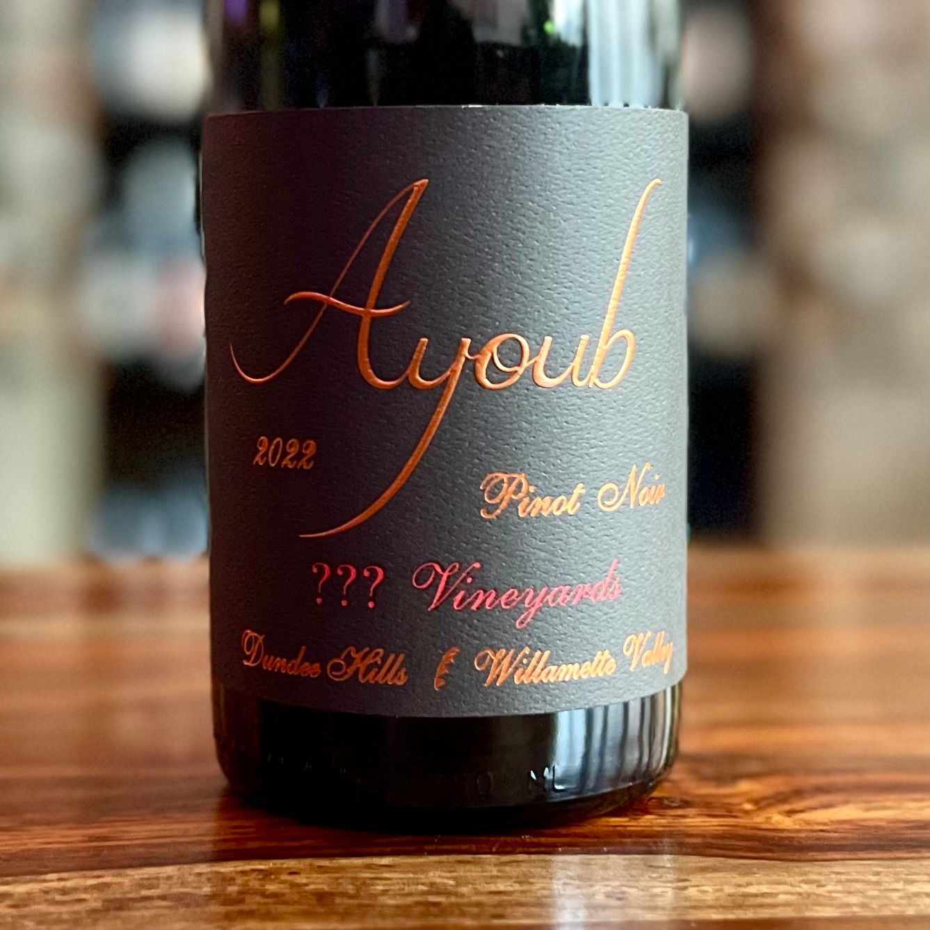 Ayoub ??? Vineyard Pinot Noir