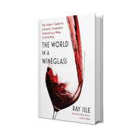 The World in a Wine Glass (Signed), by Ray Isle