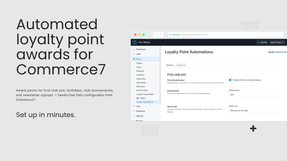Automated loyalty point awards for Commerce7.