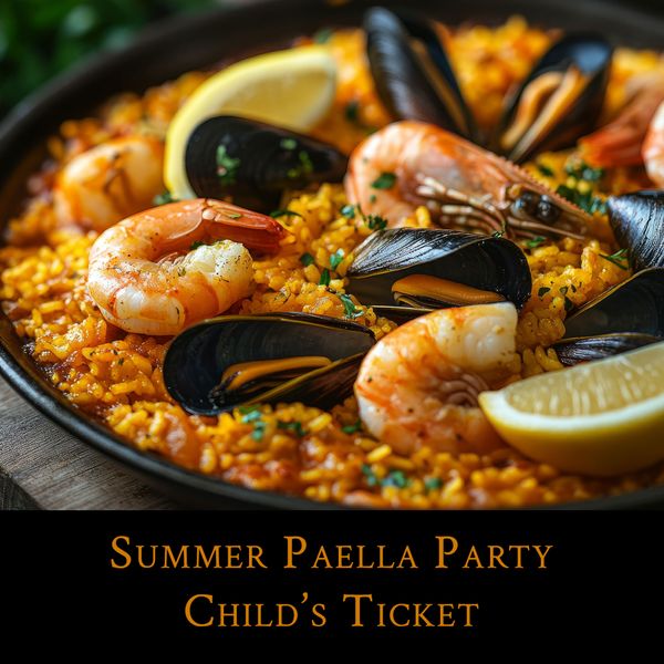 Summer Paella Party 2025 Child’s Ticket (12 years & under)