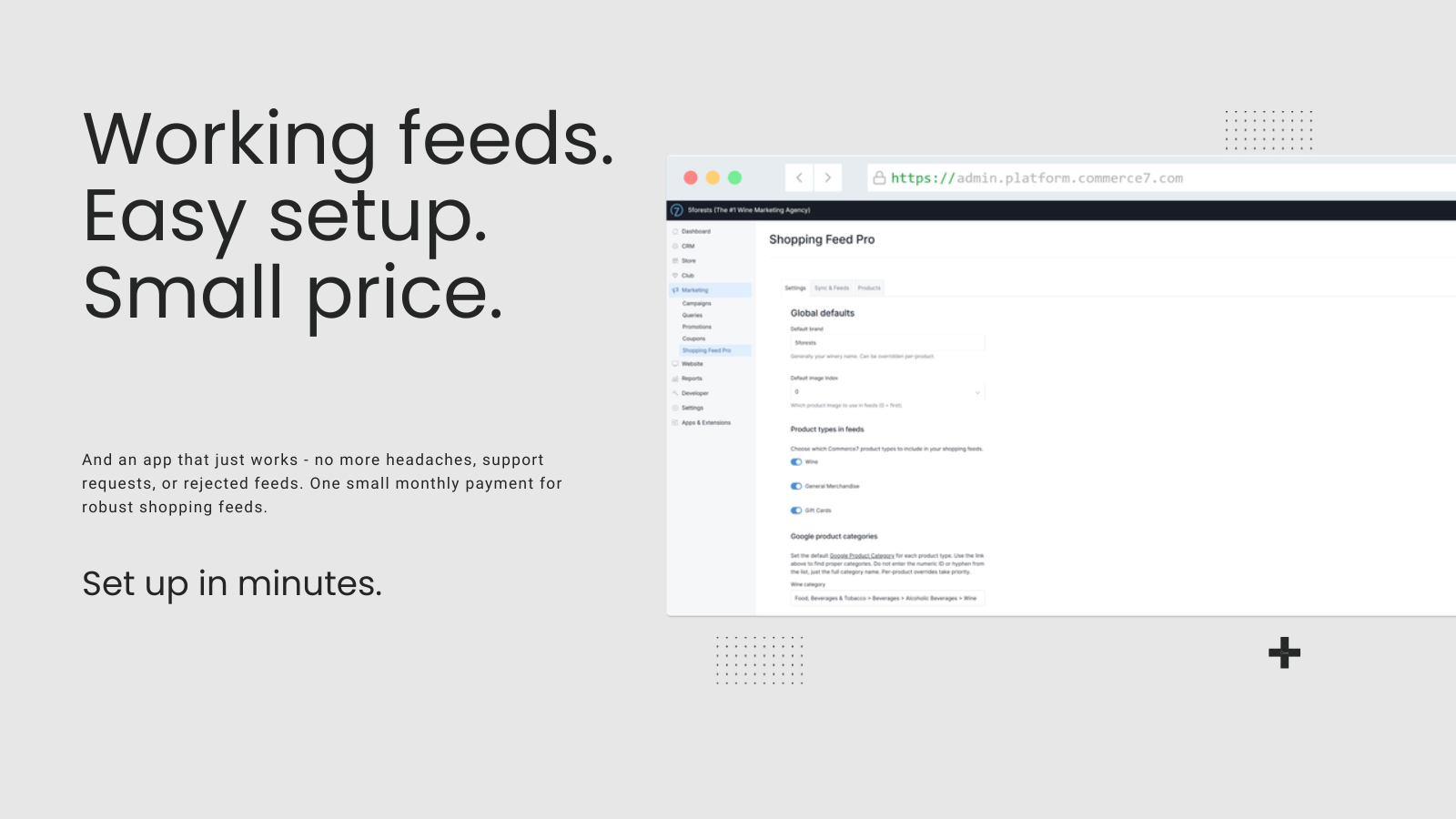 And an app that just works - no more headaches, support requests, or rejected feeds. One small monthly payment for robust shopping feeds.