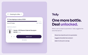 Tadly spots when the cart is close to one of your Commerce7 promotions, like free shipping, and suggests the bottle that unlocks it.